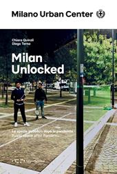 Milan Unlocked. Lo spazio pubblico in pandemia