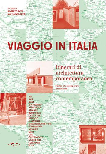 Viaggio in Italia. Itinerari di architettura contemporanea-Routes of contemporary architecture - Mattia Pavarotti - Libro LetteraVentidue 2024 | Libraccio.it