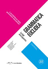 Grammatica euclidea. L'architettura delle geometrie elementari