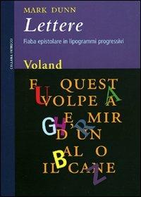 Lettere - Marc Dunn - Libro Voland 2008, Intrecci | Libraccio.it