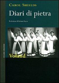 Diari di pietra - Carol Shields - Libro Voland 2009, Amazzoni | Libraccio.it
