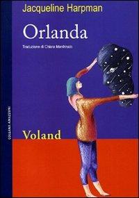 Orlanda - Jacqueline Harpman - Libro Voland 2010, Amazzoni | Libraccio.it