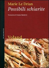 Possibili schiarite - Marie Le Drian - Libro Voland 2010, Amazzoni | Libraccio.it