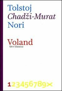 Chadzi-Murat - Lev Tolstoj - Libro Voland 2010, Sírin Classica | Libraccio.it
