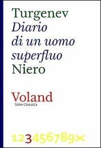 Diario di un uomo superfluo - Ivan Turgenev - Libro Voland 2011, Sírin Classica | Libraccio.it