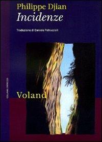 Incidenze - Philippe Djian - Libro Voland 2011, Intrecci | Libraccio.it