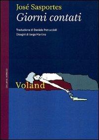 Giorni contati - José Sasportes - Libro Voland 2011, Intrecci | Libraccio.it