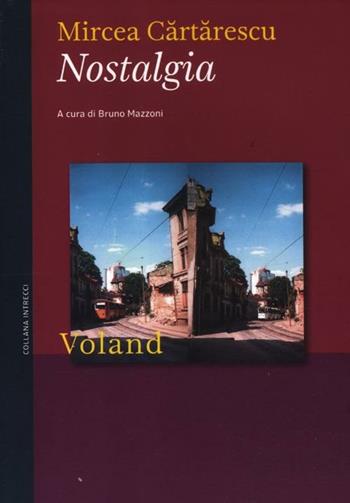 Nostalgia - Mircea Cartarescu - Libro Voland 2012, Intrecci | Libraccio.it