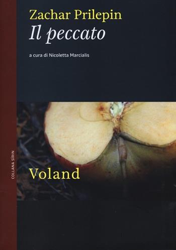 Il peccato - Zachar Prilepin - Libro Voland 2012, Sírin | Libraccio.it
