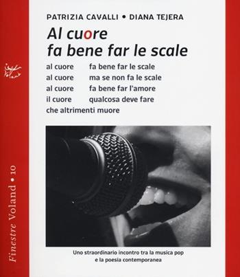 Al cuore fa bene far le scale. Con CD Audio - Patrizia Cavalli, Diana Tejera - Libro Voland 2012, Finestre | Libraccio.it