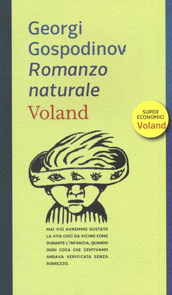 Romanzo naturale - Georgi Gospodinov - Libro Voland 2014, Supereconomici Voland | Libraccio.it