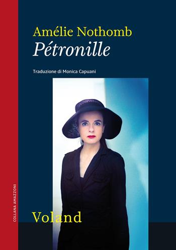 Pétronille - Amélie Nothomb - Libro Voland 2015, Amazzoni | Libraccio.it