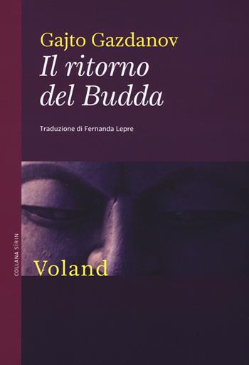 Il ritorno del Budda - Gajto Gazdanov - Libro Voland 2015, Sírin | Libraccio.it