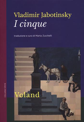 I cinque - Vladimir Jabotinsky - Libro Voland 2018, Sírin | Libraccio.it