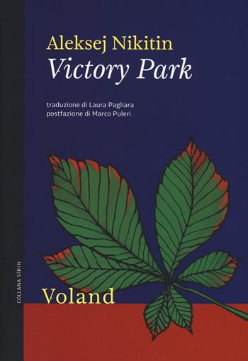 Victory Park - Aleksej Nikitin - Libro Voland 2019, Sírin | Libraccio.it