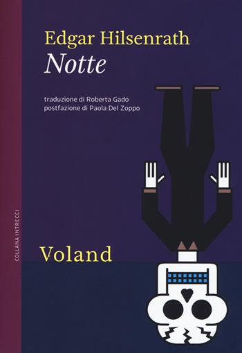 Notte - Edgar Hilsenrath - Libro Voland 2018, Intrecci | Libraccio.it