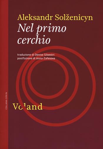 Nel primo cerchio - Aleksandr Solzenicyn - Libro Voland 2018, Sírin | Libraccio.it