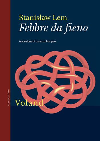 Febbre da fieno - Stanislaw Lem - Libro Voland 2020, Sírin | Libraccio.it