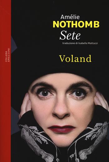 Sete - Amélie Nothomb - Libro Voland 2020, Amazzoni | Libraccio.it