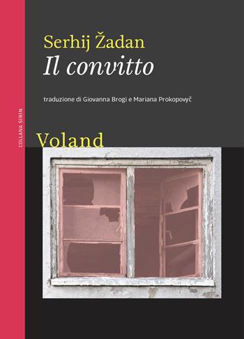 Il convitto - Serhij Zadan - Libro Voland 2020, Sírin | Libraccio.it