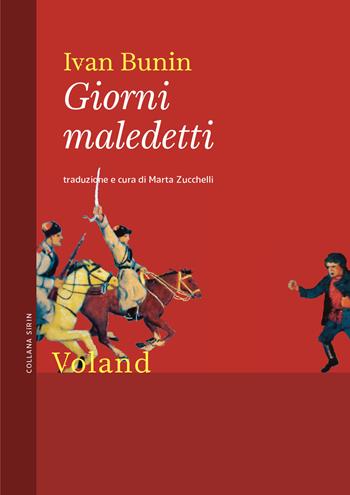 Giorni maledetti - Ivan A. Bunin - Libro Voland 2021, Sírin | Libraccio.it