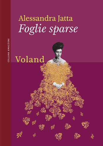 Foglie sparse - Alessandra Jatta - Libro Voland 2022, Amazzoni | Libraccio.it
