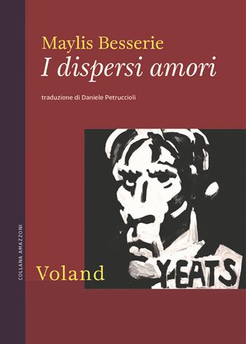 I dispersi amori - Maylis Besserie - Libro Voland 2023, Amazzoni | Libraccio.it