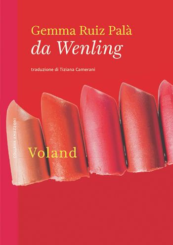 Da Wenling - Gemma Ruiz Palà - Libro Voland 2023, Amazzoni | Libraccio.it