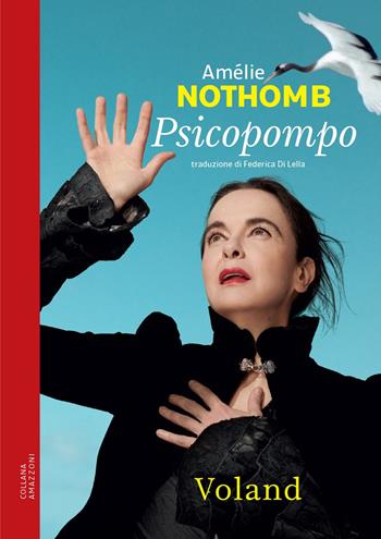 Psicopompo - Amélie Nothomb - Libro Voland 2024, Amazzoni | Libraccio.it