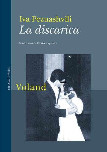 La discarica - Iva Pezuashvili - Libro Voland 2024, Intrecci | Libraccio.it