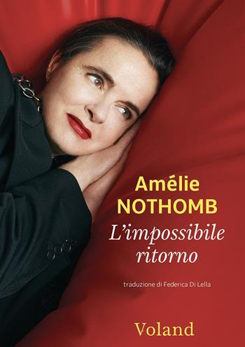 L'impossibile ritorno - Amélie Nothomb - Libro Voland 2025, Amazzoni | Libraccio.it