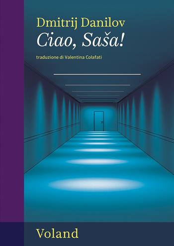 Ciao, Sasha! - Dmitrij Danilov - Libro Voland 2025, Sírin | Libraccio.it