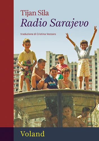 Radio Sarajevo - Tijan Sila - Libro Voland 2025, Intrecci | Libraccio.it