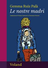 Le nostre madri