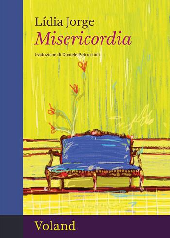 Misericordia - Lídia Jorge - Libro Voland 2026, Amazzoni | Libraccio.it