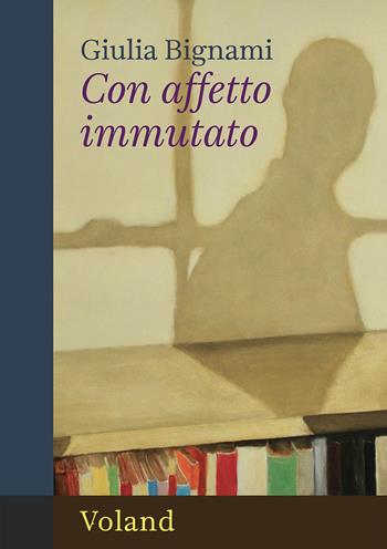 Con affetto immutato - Giulia Bignami - Libro Voland 2026, Amazzoni | Libraccio.it