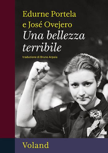 Una bellezza terribile - José Ovejero, Edurne Portela - Libro Voland 2026, Intrecci | Libraccio.it