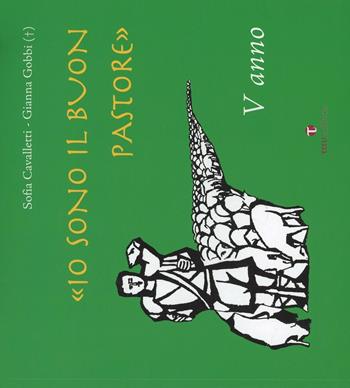 Io sono il buon pastore. V anno. Album - Sofia Cavalletti - Libro Tau 2009, Catechesi buon pastore | Libraccio.it