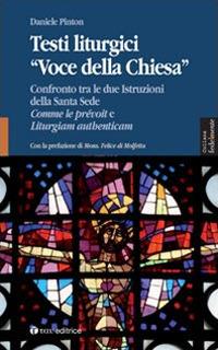 Testi liturgici «voce della Chiesa». Confronto tra le due istruzioni della Santa Sede Comme le prèvoit e liturgiam authenticam  - Libro Tau 2008, Fedelmente | Libraccio.it