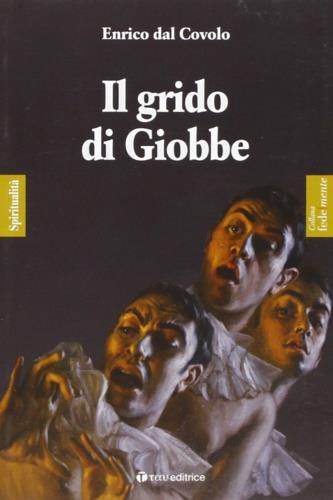 Il grido di Giobbe - Enrico Dal Covolo - Libro Tau 2011, Fedelmente - Spiritualità | Libraccio.it