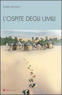 L' ospite degli umili - Egidio Picucci - Libro Tau 2012 | Libraccio.it