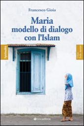 Maria, modello di dialogo con l'Islam