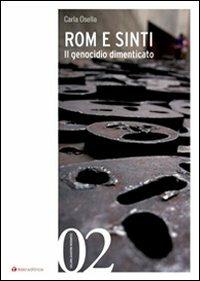 Rom e sinti. Il genocidio dimenticato - Carla Osella - Libro Tau 2013, Quaderni della Fondazione Migrantes | Libraccio.it