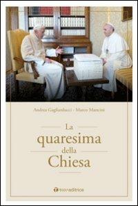 La quaresima della Chiesa - Marco Mancini, Andrea Gagliarducci - Libro Tau 2013 | Libraccio.it