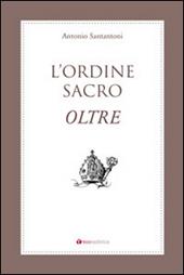 L' Ordine Sacro oltre