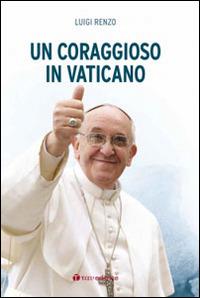 Un coraggioso in Vaticano - Luigi Renzo - Libro Tau 2014 | Libraccio.it