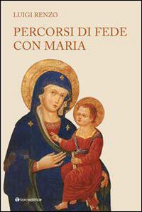 Percorsi di fede con Maria - Luigi Renzo - Libro Tau 2015 | Libraccio.it