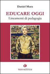 Educare oggi. Lineamenti di pedagogia