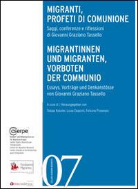 Migranti, profeti di comunione. Saggi, conferenze e riflessioni di Giovanni Graziano Tassello  - Libro Tau 2015, Quaderni della Fondazione Migrantes | Libraccio.it