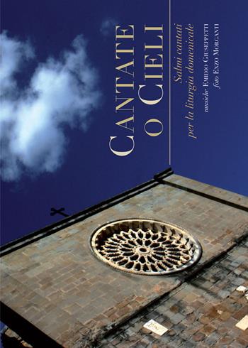 Cantate o cieli. Salmi cantati per la liturgia domenicale - Emidio Giuseppetti - Libro Tau 2016 | Libraccio.it